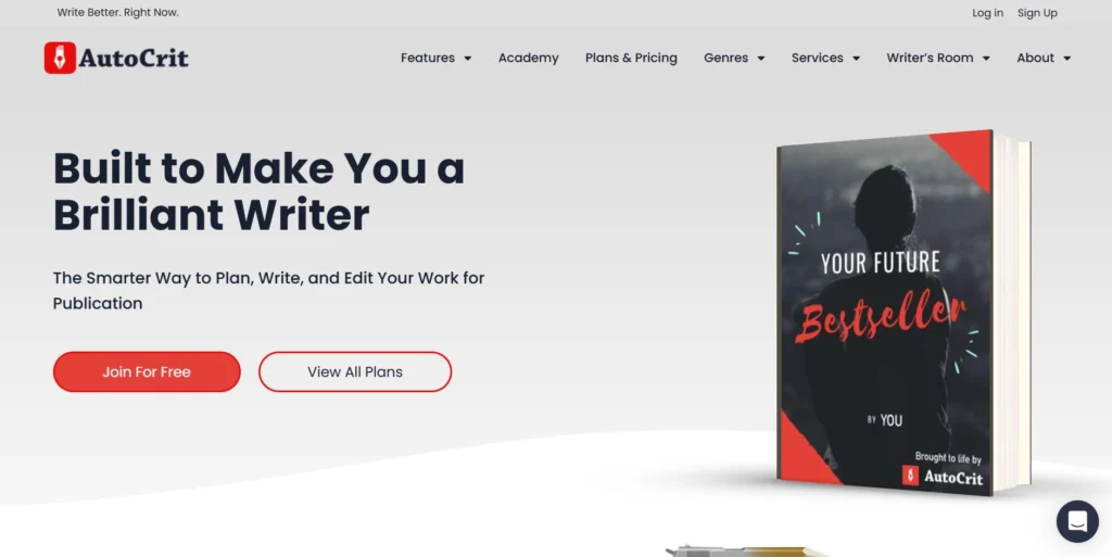 The image showcases a promotional webpage for **AutoCrit**, emphasizing its tagline: "Built to Make You a Brilliant Writer." It highlights the platform as a **smarter way to plan, write, and edit your work for publication**. 

Key features include:
- **Bold headline text** for building better writers.
- A visual of a book cover titled "Your Future Bestseller," with a silhouette image and red accents, symbolizing the user’s potential as an author.

Interactive options include:
- **"Join for Free"** button in red.
- **"View All Plans"** button outlined in red.

Navigation links are visible for features, academy, pricing, services, and more, offering a seamless user experience. A live chat icon is present in the bottom-right corner for additional support.