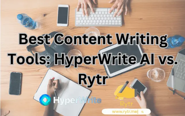 The image shows a workspace with a keyboard, tablet, coffee, water bottles, and a notepad, with the title "Best Content Writing Tools: HyperWrite AI vs. Rytr" displayed prominently. The logos for "HyperWrite" and "Rytr" are visible, along with the text "www.rytr.me" beneath Rytr's logo.