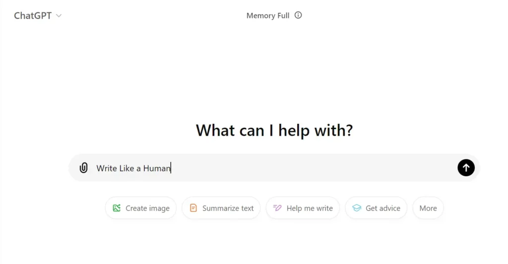 The image shows a ChatGPT interface with the message "What can I help with?" displayed prominently. In the text input field below, the user has typed "Write Like a Human." There are various options beneath the input field, including "Create image," "Summarize text," "Help me write," "Get advice," and "More." At the top right, there's a notification that says "Memory Full." The interface appears simple and user-friendly, providing different functionalities related to content creation and assistance.