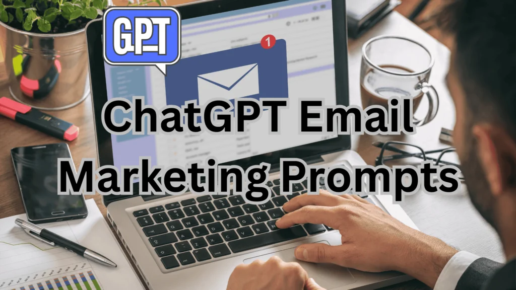 Visual representation of ChatGPT-generated email marketing prompts, designed to inspire engaging and effective communication.