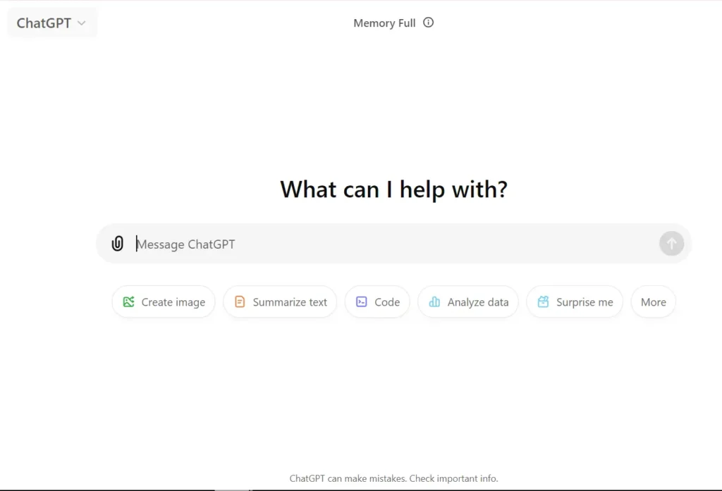 The image shows a ChatGPT interface with a text prompt area titled "What can I help with?" In the input box, the user has typed "Message ChatGPT." Below the text input area, there are options to "Create image," "Summarize text," "Code," "Analyze data," "Surprise me," and "More." The top right corner shows "Memory Full," and there's a note at the bottom that says, "ChatGPT can make mistakes. Check important info."