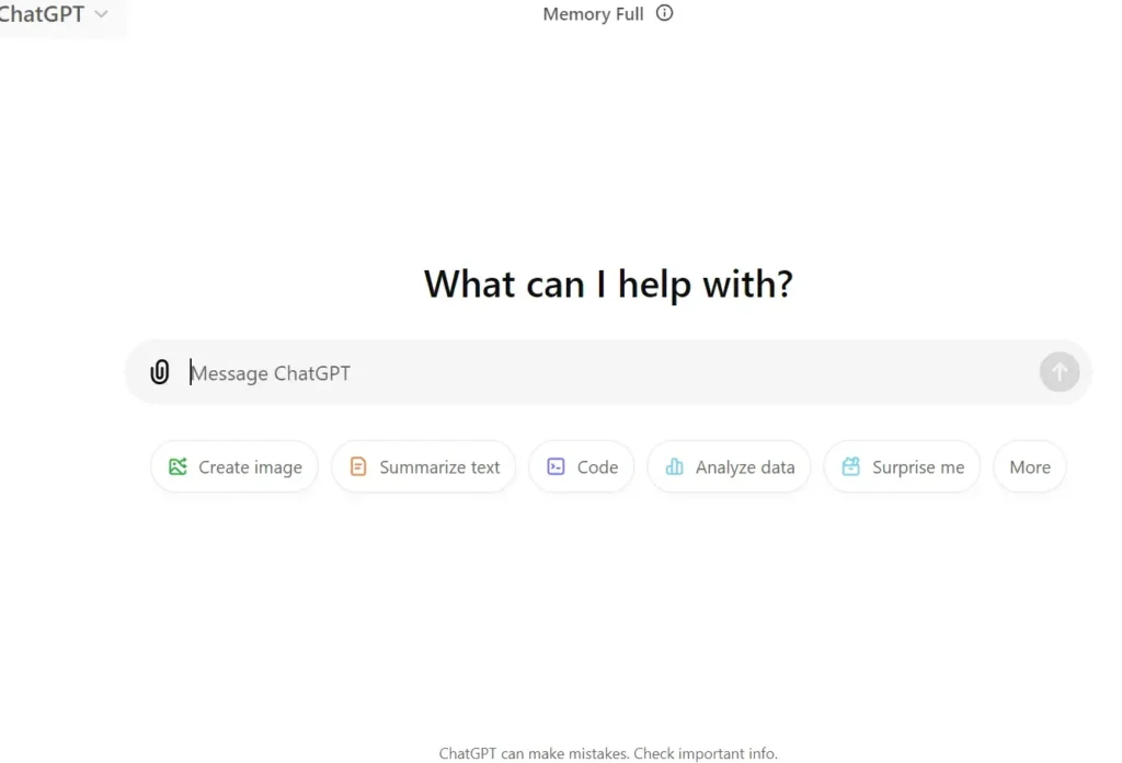 The image shows a ChatGPT interface with a text prompt area titled "What can I help with?" In the input box, the user has typed "Message ChatGPT." Below the text input area, there are options to "Create image," "Summarize text," "Code," "Analyze data," "Surprise me," and "More." The top right corner shows "Memory Full," and there's a note at the bottom that says, "ChatGPT can make mistakes. Check important info."