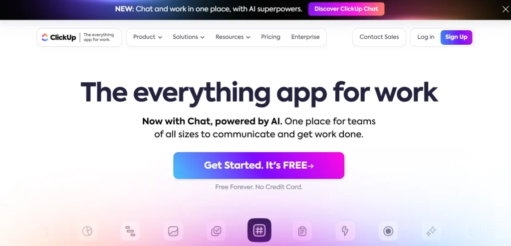 The image is a webpage from ClickUp, promoting it as "The everything app for work." The page highlights the integration of AI-powered Chat to help teams of all sizes communicate and complete work efficiently. There's a prominent call-to-action button, "Get Started. It's FREE," emphasizing that the platform is free forever with no credit card required. The upper banner also advertises the newly launched ClickUp Chat with AI superpowers for better team communication.