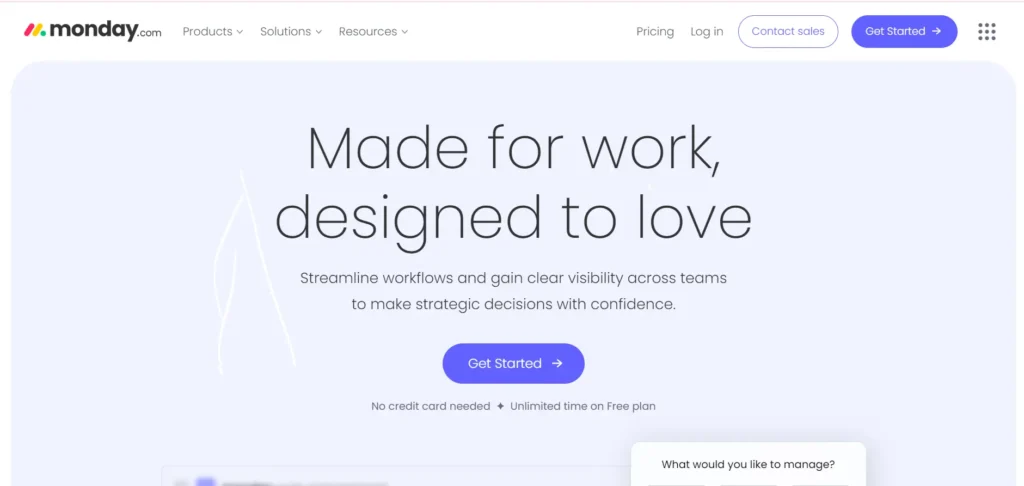 The image is a promotional webpage from Monday.com with the headline "Made for work, designed to love." It emphasizes the platform's capability to streamline workflows and provide visibility across teams to facilitate strategic decision-making. There is a prominent call to action button that says "Get Started," followed by a note stating that no credit card is needed and there is unlimited time on the free plan. The page highlights Monday.com's appeal for businesses seeking effective and user-friendly workflow management tools.