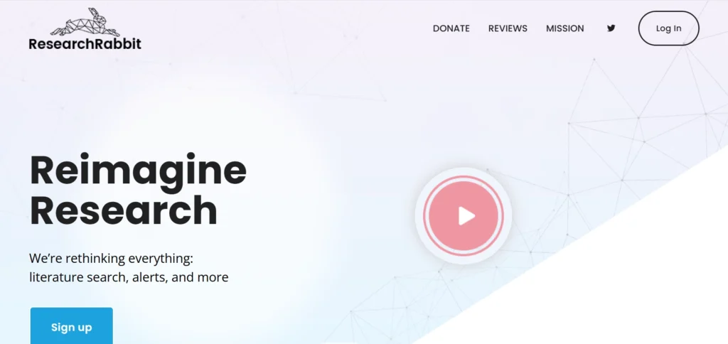 Homepage of ResearchRabbit featuring the tagline 'Reimagine Research' on a light gradient background with abstract geometric lines. It highlights the platform's focus on 'literature search, alerts, and more.' The page includes a prominent 'Sign Up' button, a pink play button icon, and navigation links such as Donate, Reviews, and Mission.