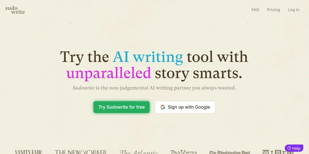 "Screenshot of the Sudowrite homepage with a headline reading 'Try the AI writing tool with unparalleled story smarts.' The subheading describes Sudowrite as 'the non-judgemental AI writing partner you always wanted.' Below the text, there are two prominent buttons: a green button labeled 'Try Sudowrite for free' and a white button labeled 'Sign up with Google.' The page features a minimalist design with light beige background and logos of publications like Vanity Fair and The New Yorker displayed at the bottom."