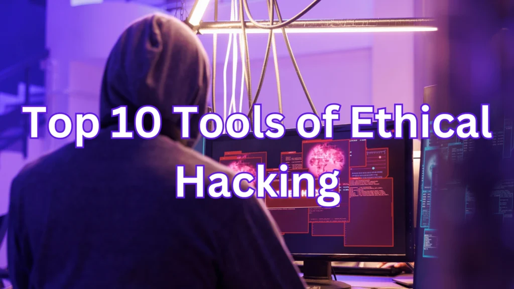  An informative image displaying the top 10 ethical hacking tools, emphasizing their importance in enhancing cybersecurity measures.