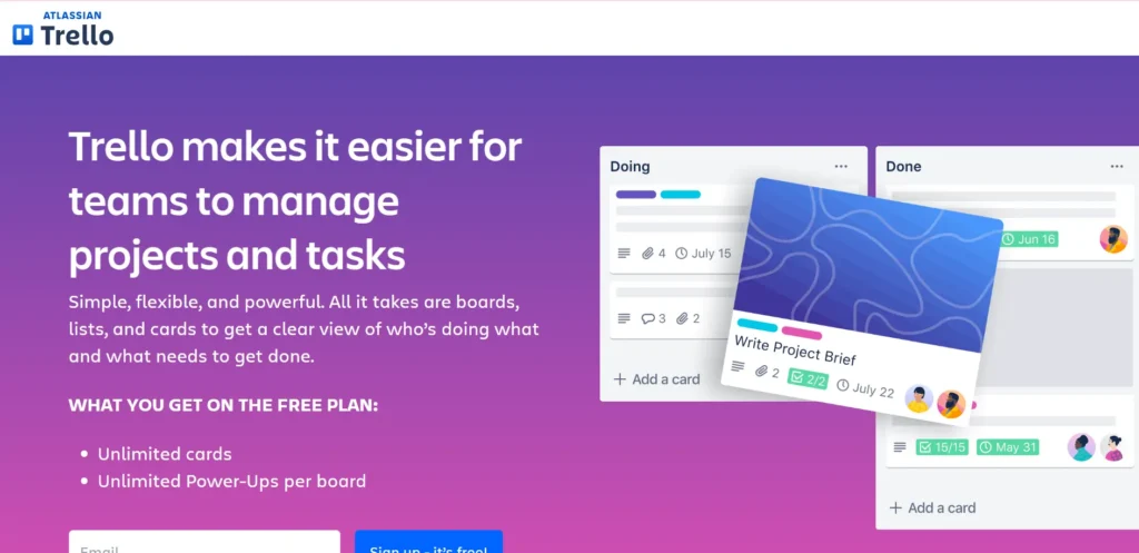 The image is a webpage from Trello, a project management tool by Atlassian. It showcases how Trello helps teams manage projects and tasks easily using boards, lists, and cards. The header reads, "Trello makes it easier for teams to manage projects and tasks," with additional text explaining the simplicity, flexibility, and power of the platform. A sample Trello board is displayed, showing tasks in the "Doing" and "Done" columns. The page highlights the free plan, which offers unlimited cards and unlimited Power-Ups per board. There is also a sign-up form to register for free.